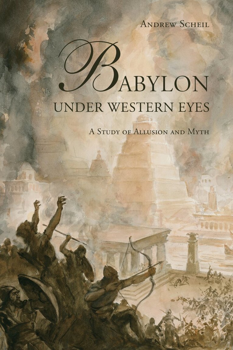 Andrew Scheil - Babylon Under Western Eyes, E-bok