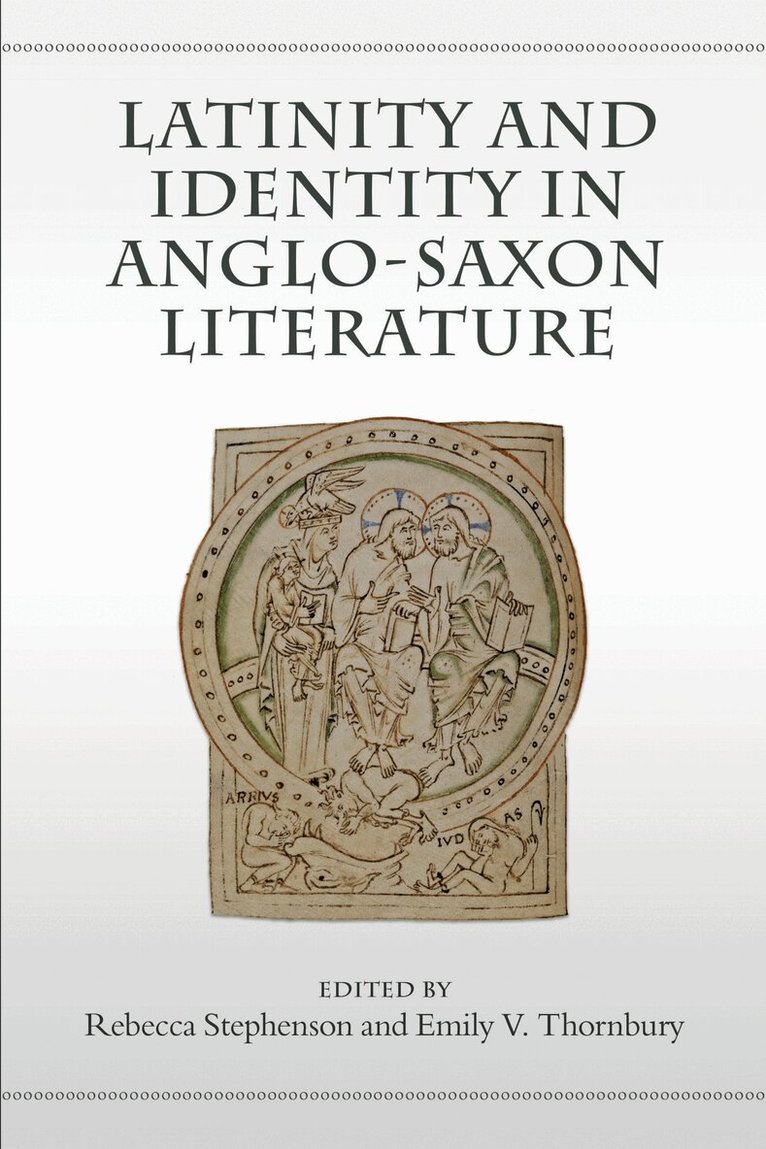 Rebecca Stephenson, Emily Thornbury - Latinity and Identity in Anglo-Saxon Literature, E-bok