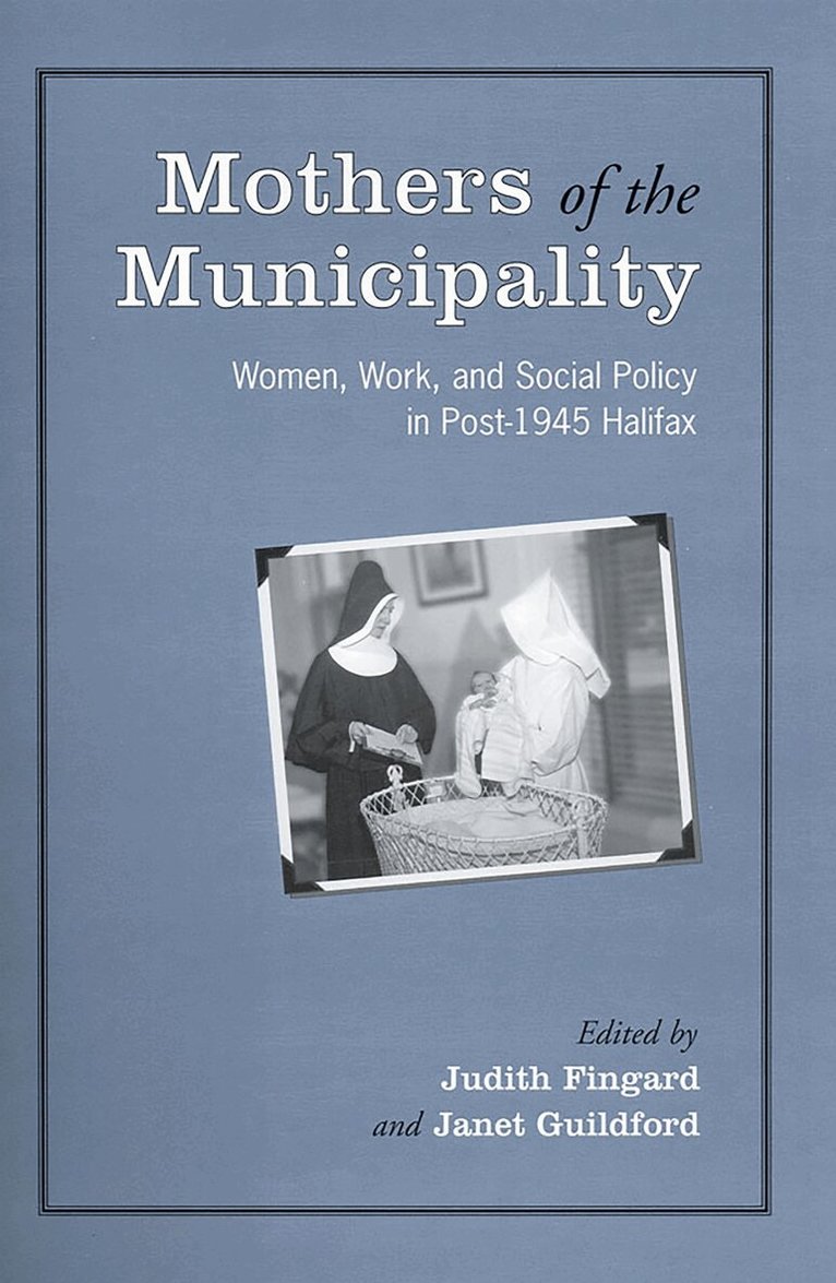 Judith Fingard, Janet Guildford - Mothers of the Municipality, E-bok