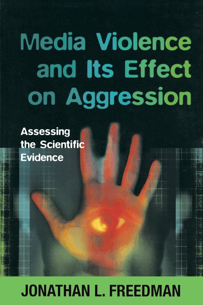 Jonathan Freedman - Media Violence and Its Effect on Aggression, E-bok