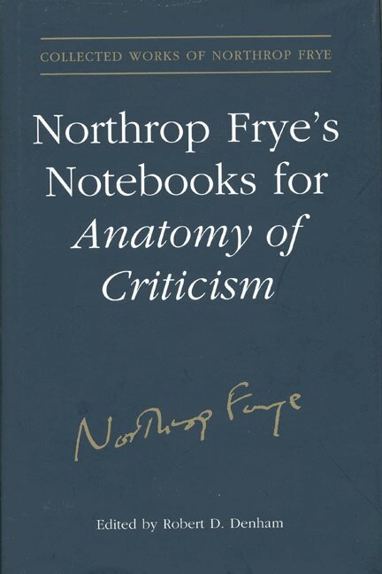 Northrop Frye, Robert Denham - Northrop Frye's Notebooks for Anatomy of Critcism, E-bok