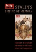 Stalin's Empire of Memory