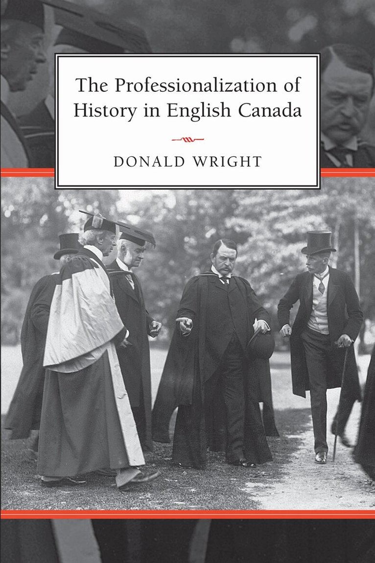Donald Wright - Professionalization of History in English Canada, E-bok