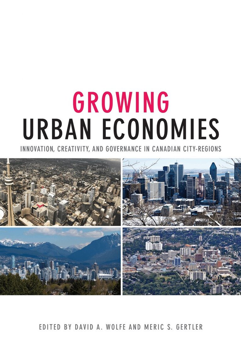 David A. Wolfe, Meric S. Gertler - Growing Urban Economies, E-bok