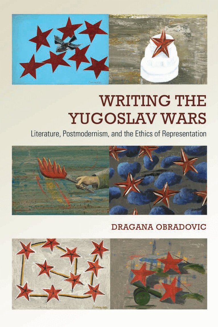 Dragana Obradovic - Writing the Yugoslav Wars, Inbunden
