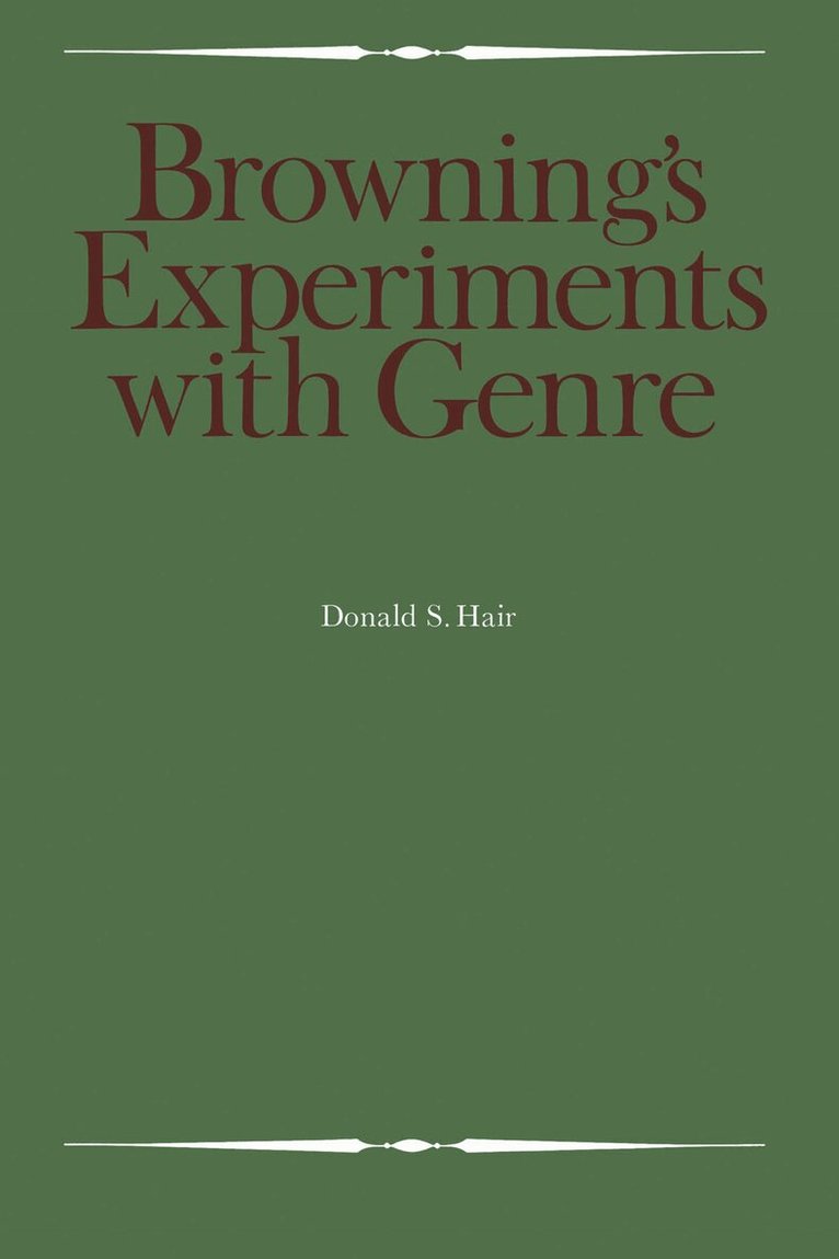 Donald S. Hair - Browning's Experiments with Genre, E-bok