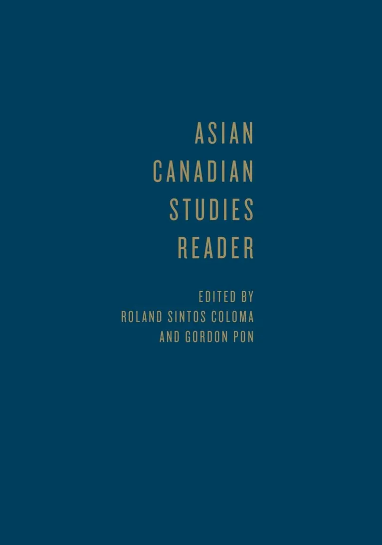 Roland Sintos Coloma, Gordon Pon - Asian Canadian Studies Reader, Inbunden. Tillgänglighet: Tillfälligt slut