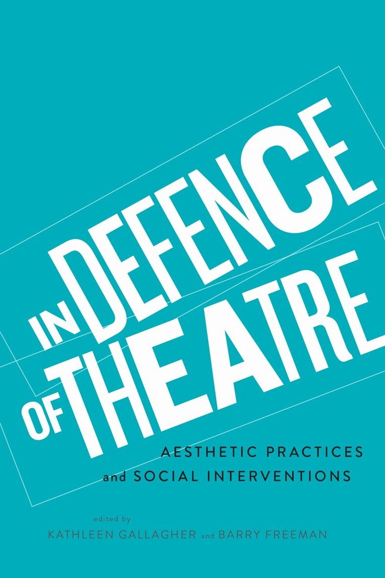 Kathleen Gallagher, Barry Freeman - In Defence of Theatre, E-bok