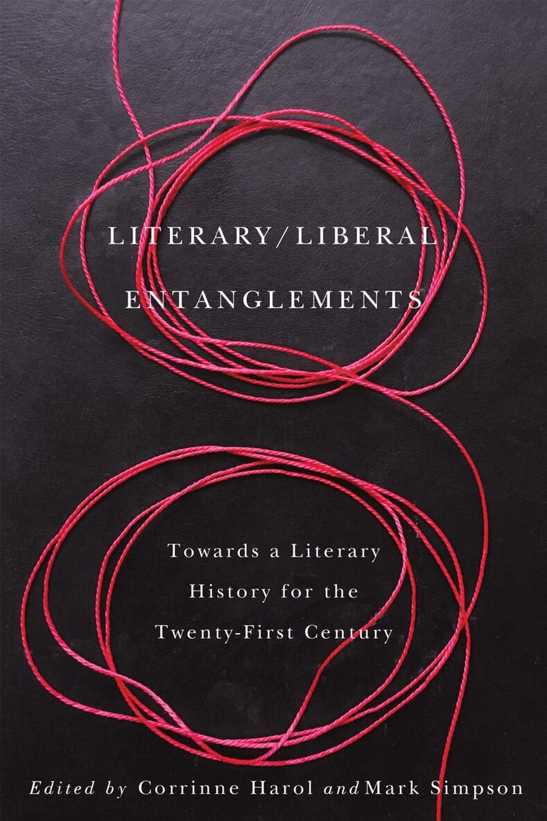 Corrinne Harol, Mark Simpson - Literary / Liberal Entanglements, E-bok