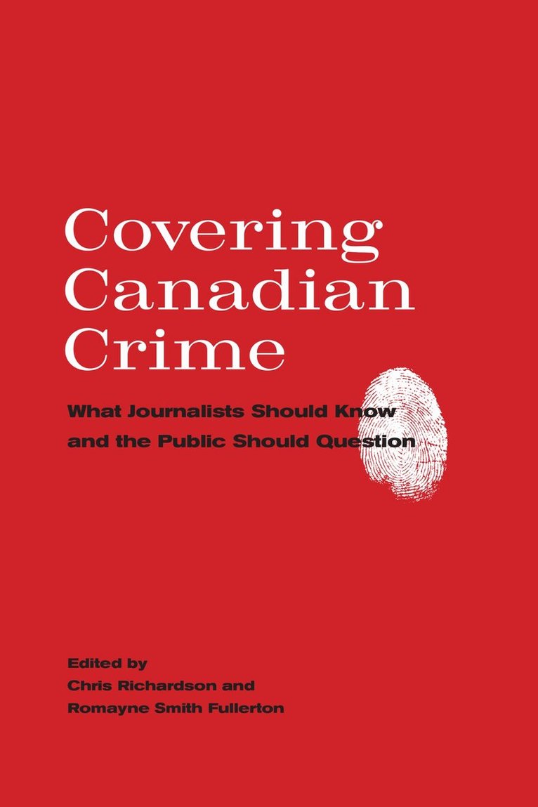 Chris Richardson, Romayne Smith Fullerton - Covering Canadian Crime, E-bok
