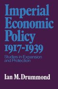 Imperial Economic Policy 1917-1939