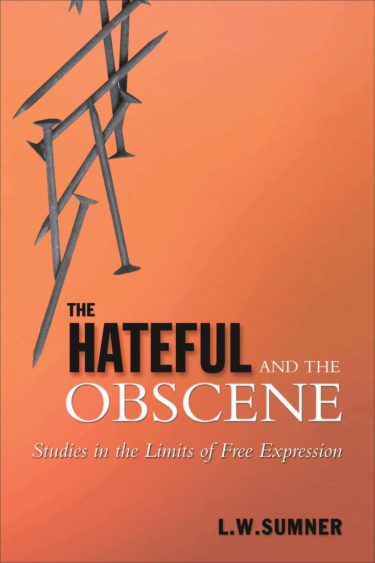 Wayne Sumner - Hateful and the Obscene, E-bok