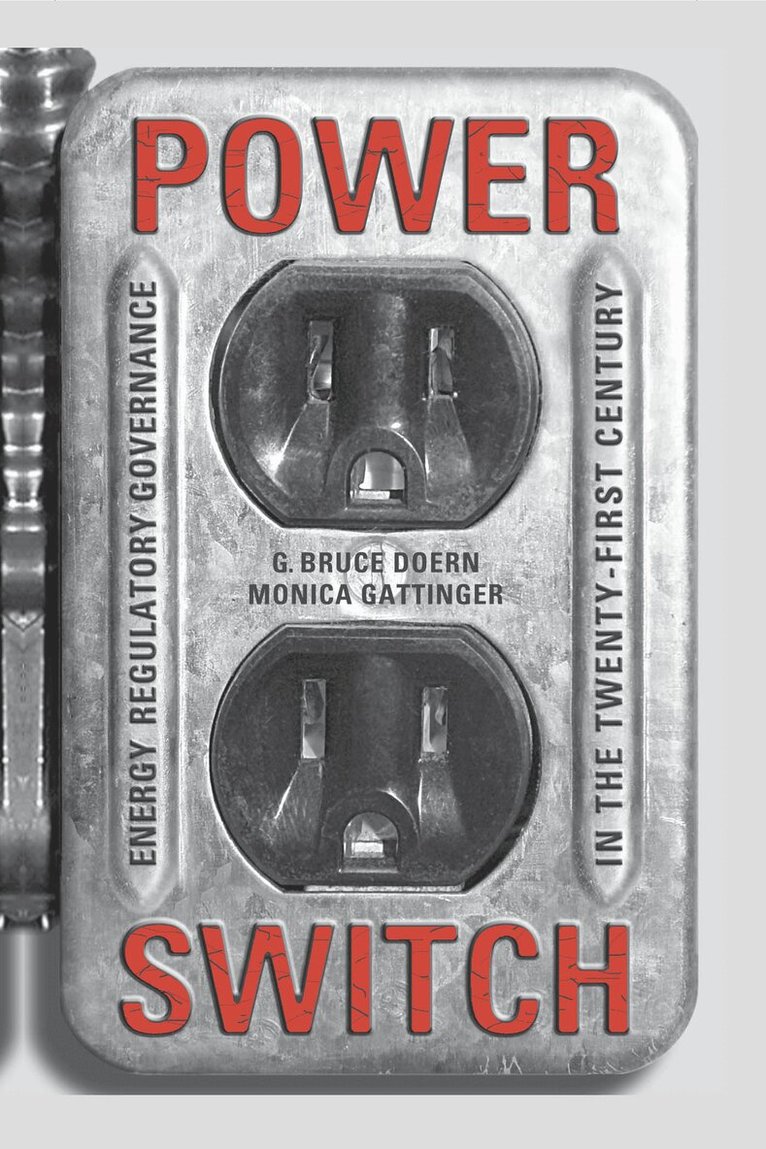 G.Bruce Doern, Monica Gattinger - Power Switch, E-bok