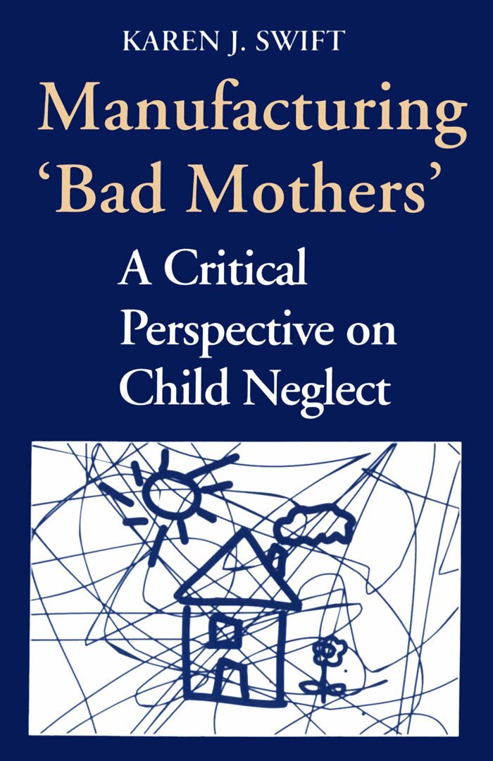 Karen Swift - Manufacturing 'Bad Mothers', E-bok