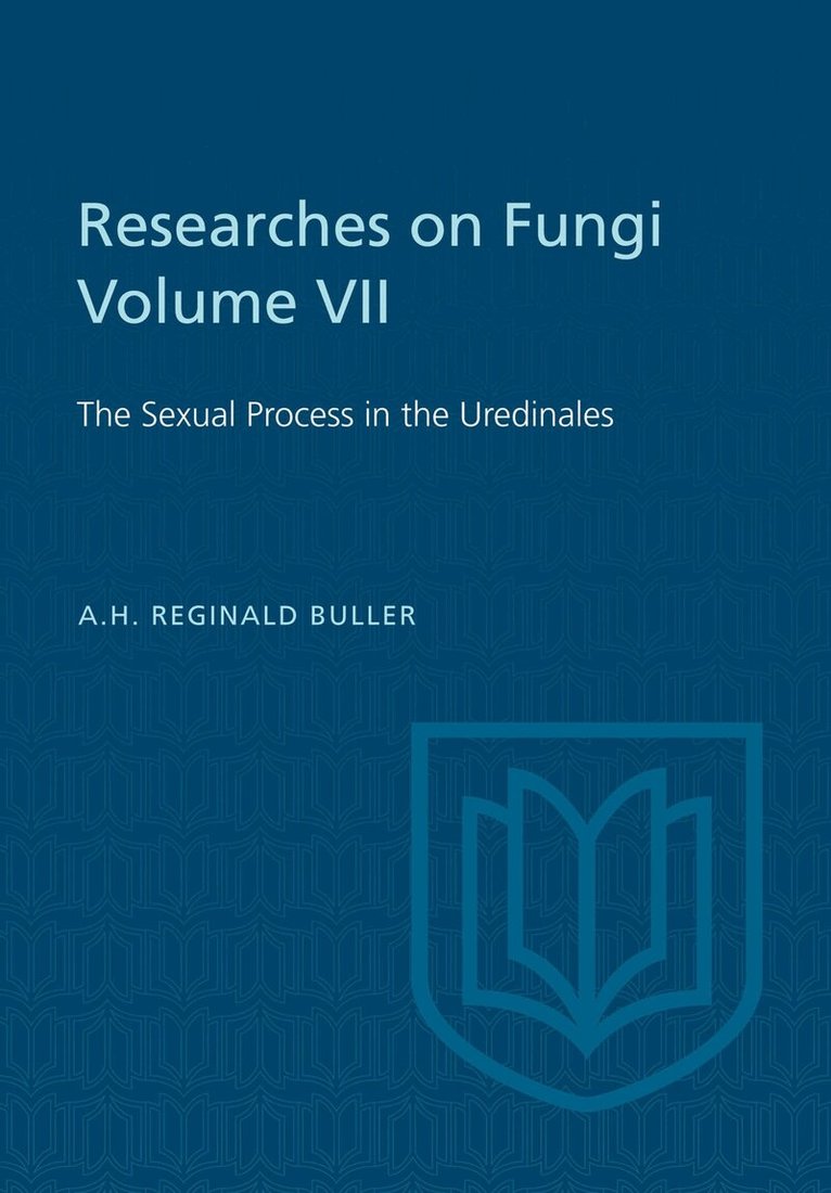 A. H. Reginald Buller - Researches on Fungi, Vol. VII, E-bok