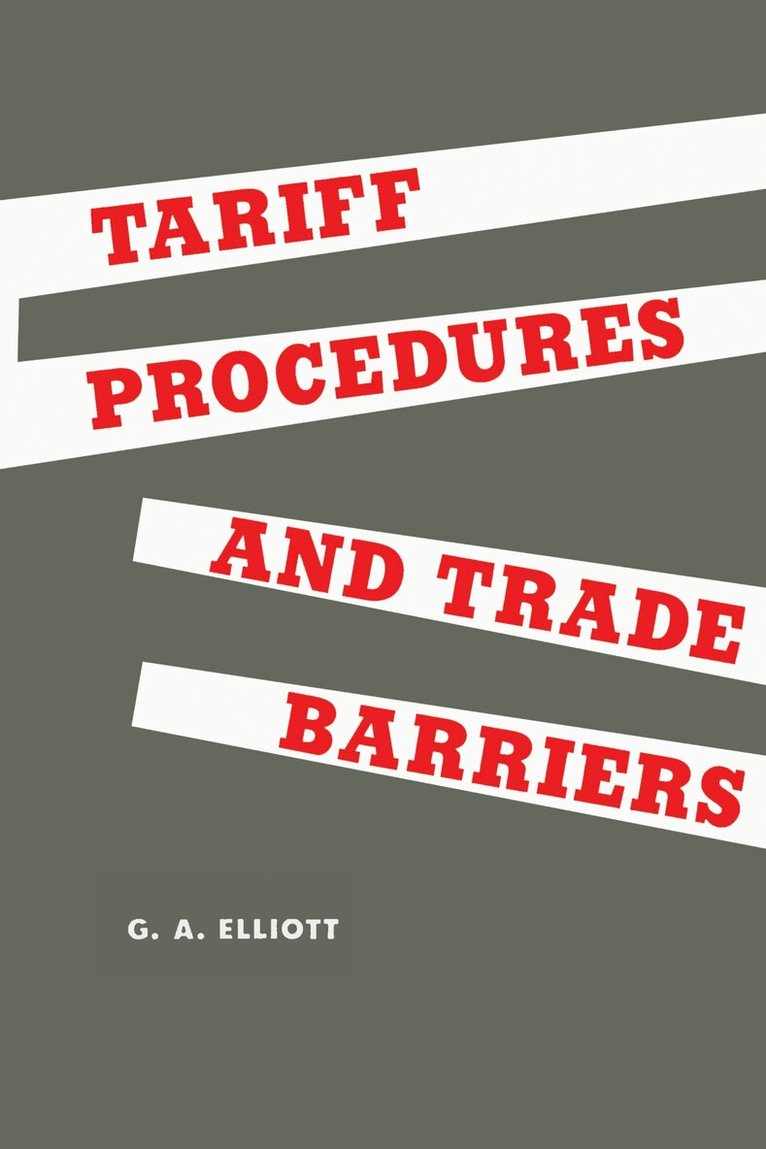 George Elliott - Tariff Procedures and Trade Barriers, E-bok