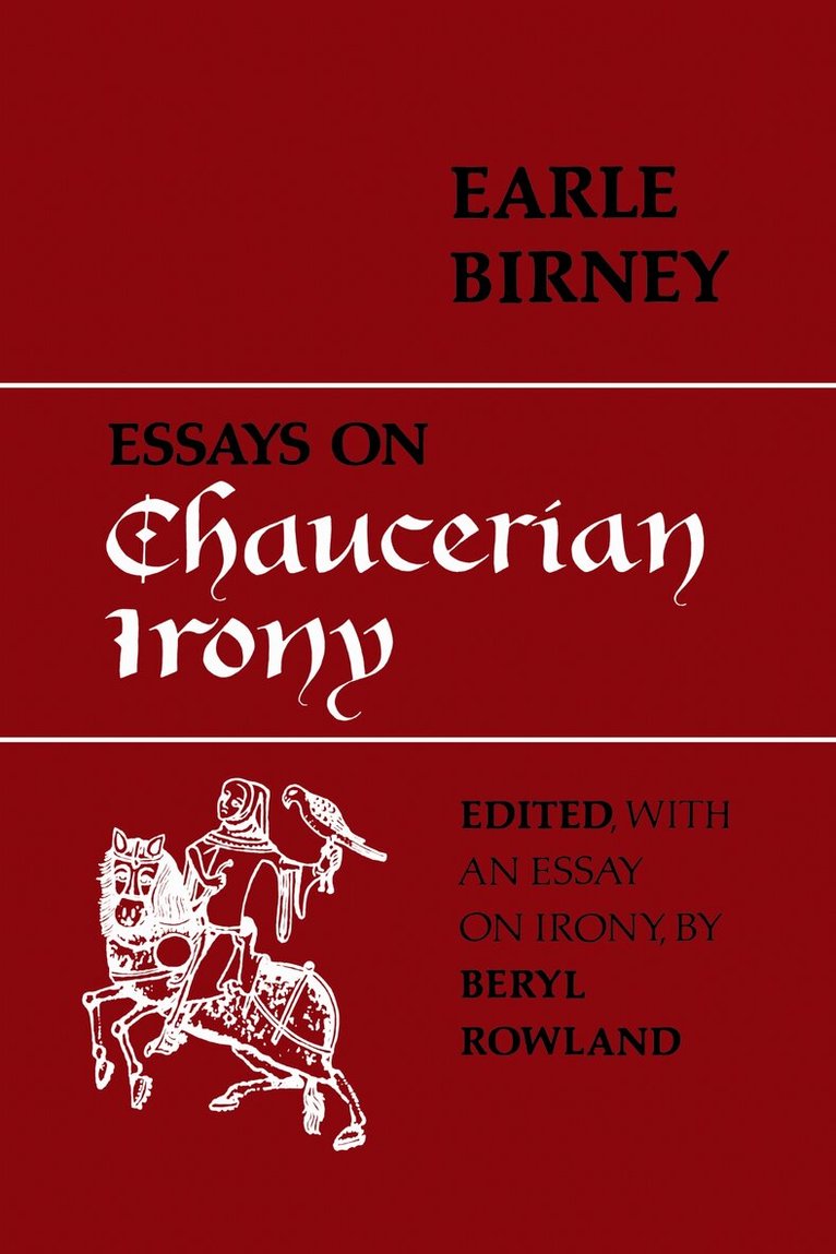 Earle Birney, Beryl Rowland - Essays on Chaucerian Irony, E-bok