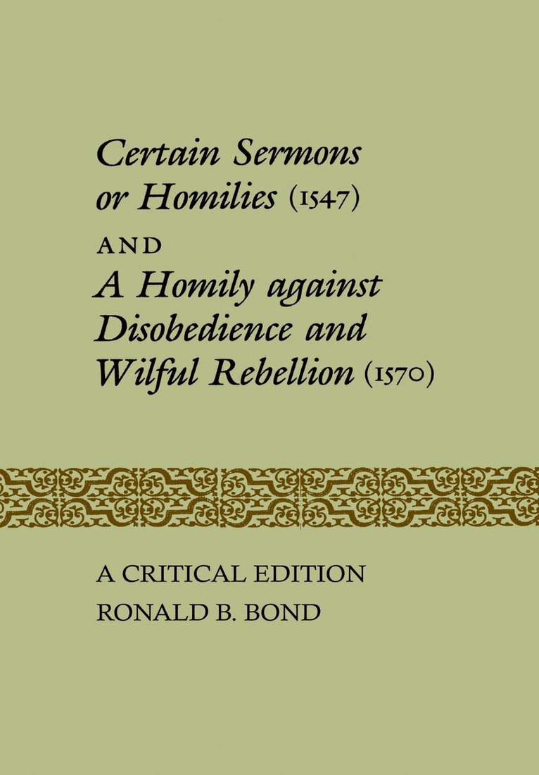 Ronald Bond - Certain Sermons or Homilies (1547) and a Homily Against Disobedience and Wilful Rebellion (1570), E-bok