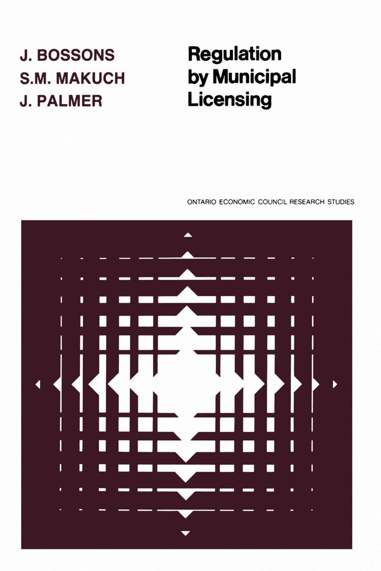 John Bossons, S.M. Makuch, John Palmer - Regulation by Municipal Licensing, E-bok