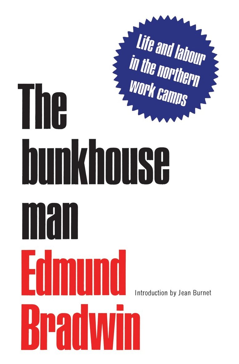 Edmund Bradwin, Jean Burnet - Bunkhouse Man, E-bok