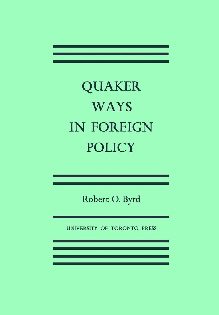 Robert Byrd - Quaker Ways in Foreign Policy, E-bok