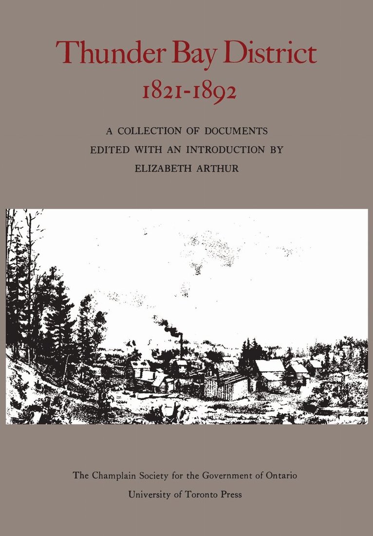Elizabeth Arthur - Thunder Bay District, 1821 - 1892, E-bok