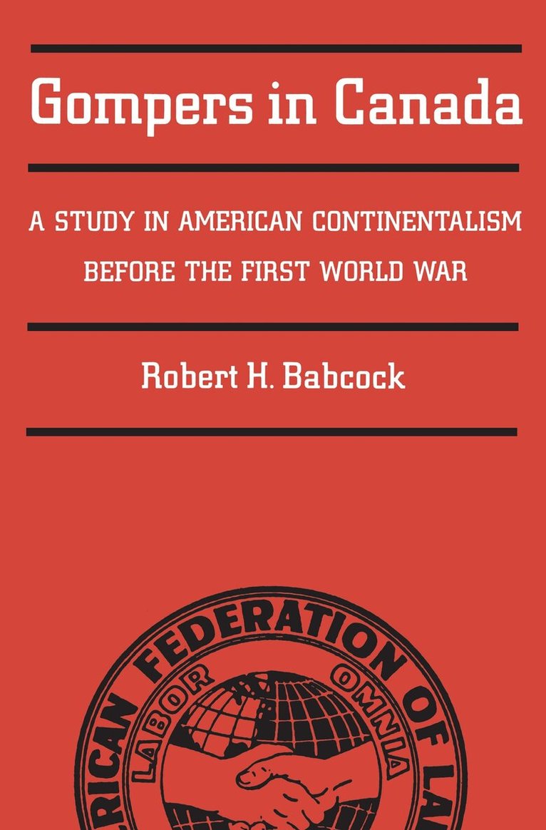 Robert Babcock - Gompers in Canada, E-bok