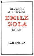 Bibliographie de la Critique sur Emile Zola, 1864-1970