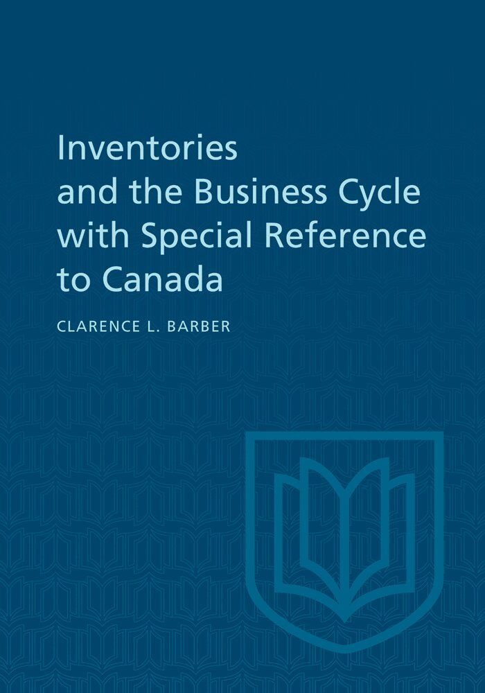 Clarence Barber - Inventories and the Business Cycle, E-bok
