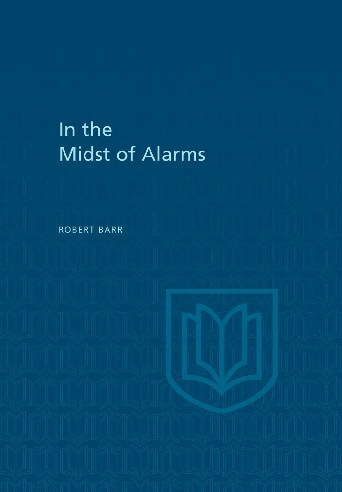 Robert Barr - In the Midst of Alarms, E-bok