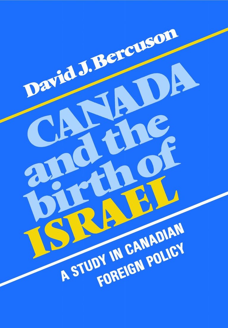 David J. Bercuson - Canada and the Birth of Israel, E-bok