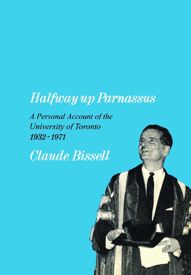 Claude Bissell - Halfway Up Parnassus, E-bok