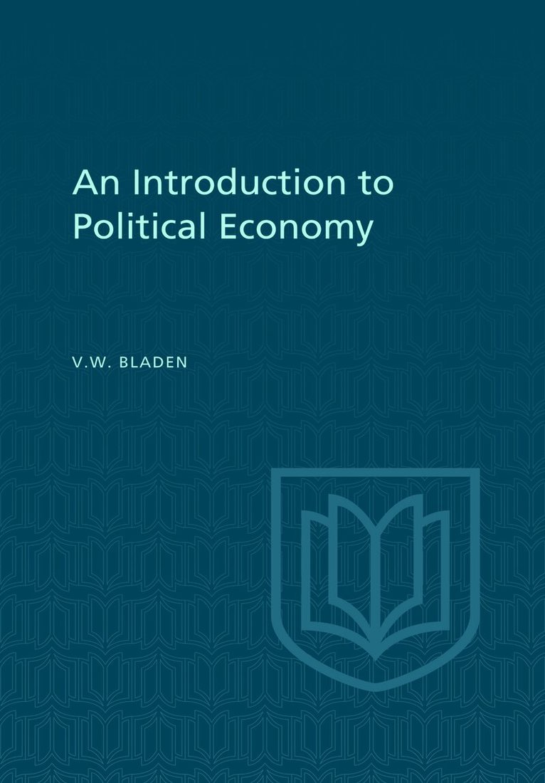 Vincent Bladen - Introduction to Political Economy, E-bok