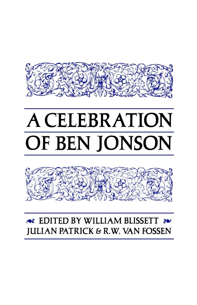 William Blissett, Julian Patrick, R.W. Van Fossen - Celebration of Ben Jonson, E-bok