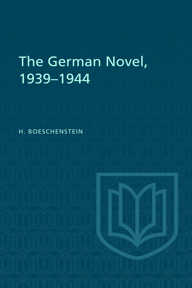 H. Boeschenstein - German Novel, 1939-1944, E-bok