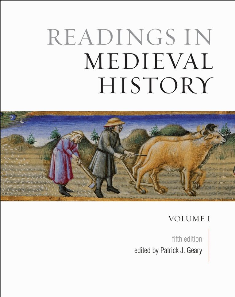 Patrick Geary - Readings in Medieval History, Volume I, Häftad. Tillgänglighet: Tillfälligt slut