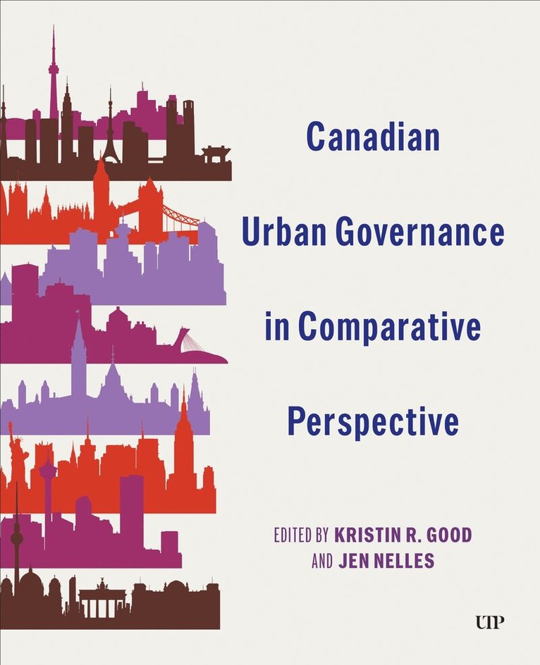 Kristin Good, Jen Nelles - Canadian Urban Governance in Comparative Perspective, E-bok