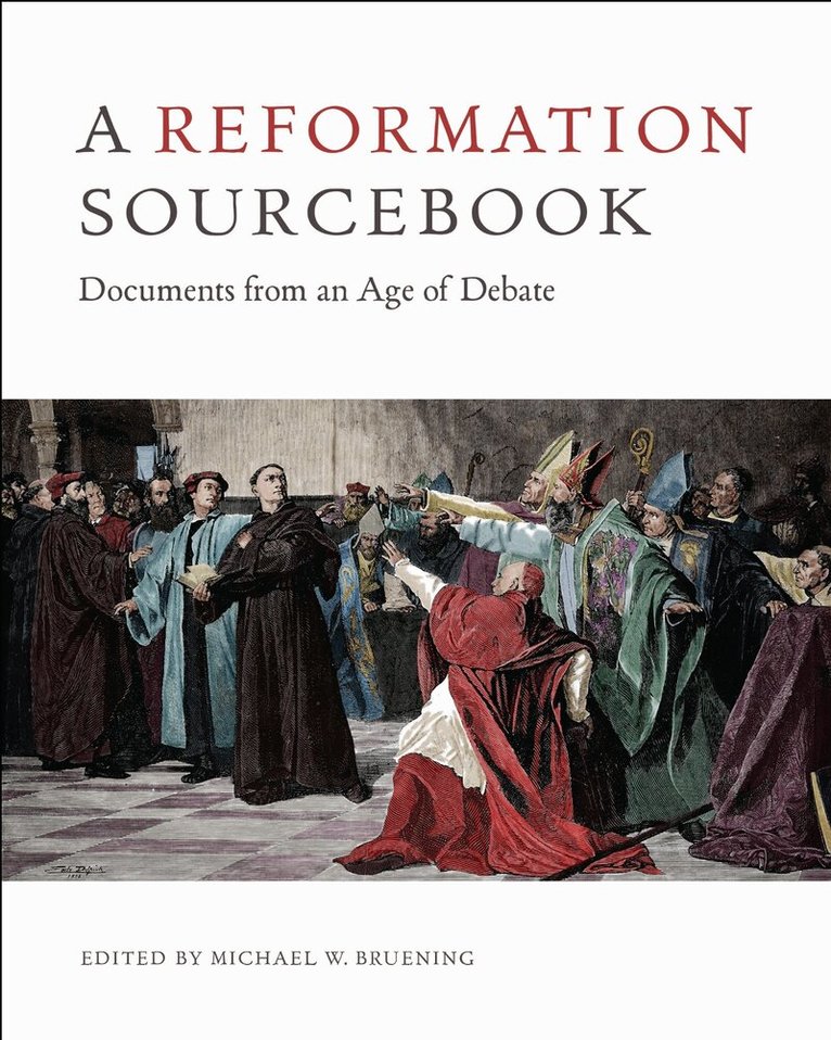 Michael W. Bruening - Reformation Sourcebook, E-bok