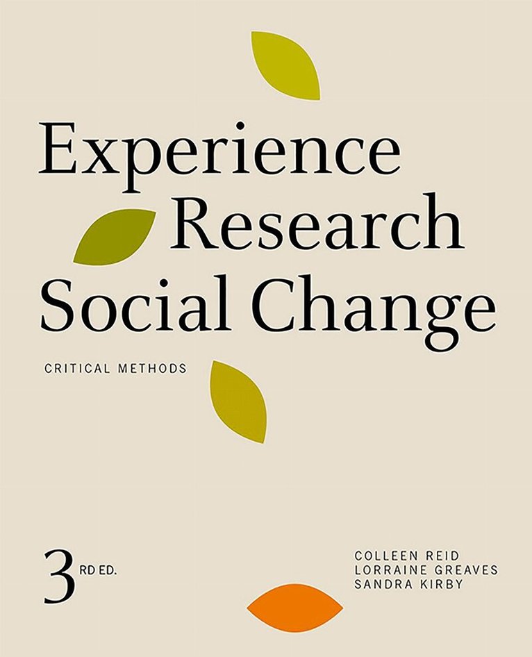 Colleen Reid, Lorraine Greaves, Sandra Kirby - Experience Research Social Change, Inbunden. Tillgänglighet: Tillfälligt slut