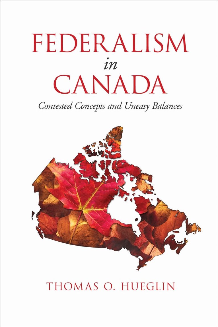 Thomas Hueglin - Federalism in Canada, E-bok