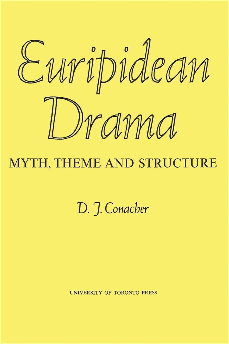 Desmond Conacher - Euripidean Drama, E-bok