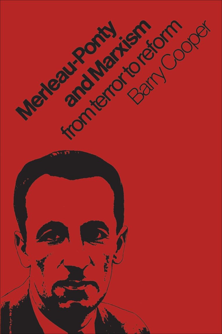 Barry Cooper - Merleau-Ponty and Marxism, E-bok