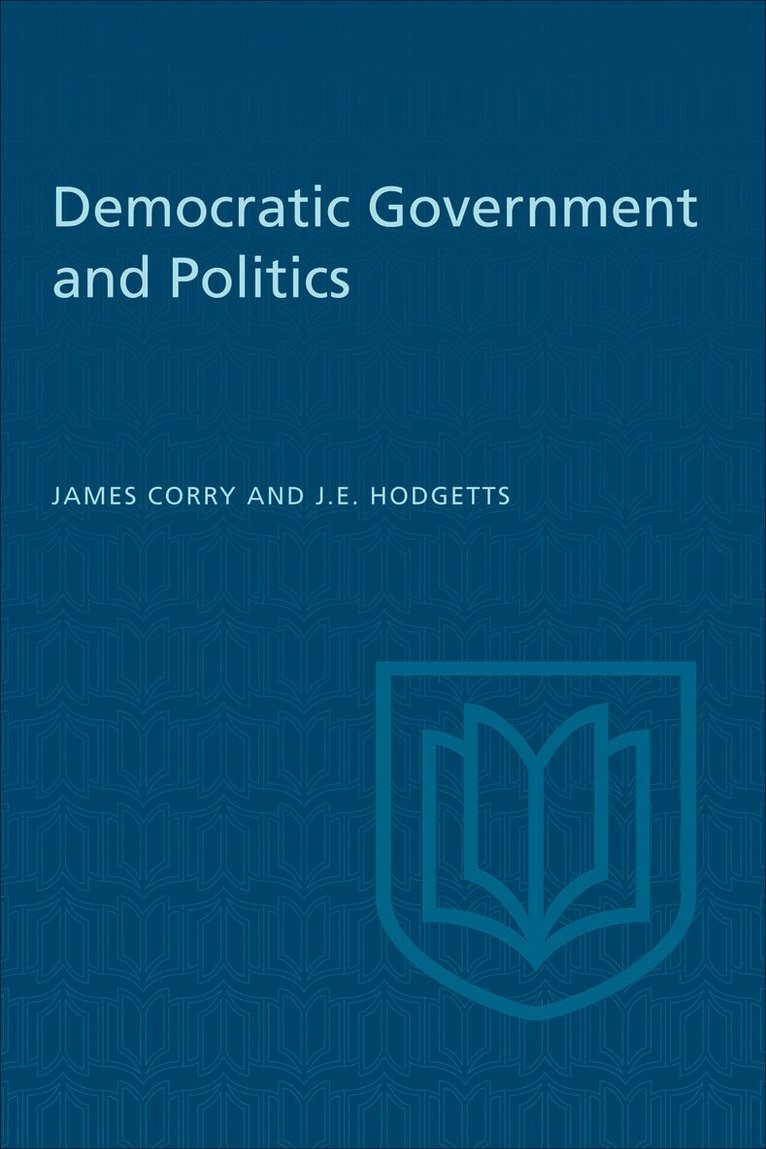 James Corry, John Hodgetts - Democratic Government and Politics, E-bok
