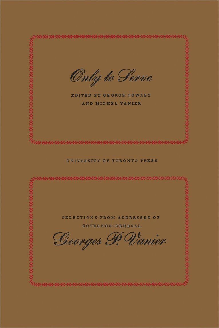 Georges Vanier, George Cowley, Michel Vanier - Only to Serve, E-bok