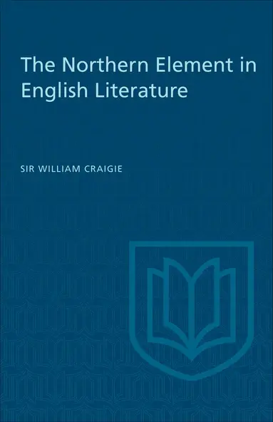 William Craigie - Northern Element in English Literature, E-bok