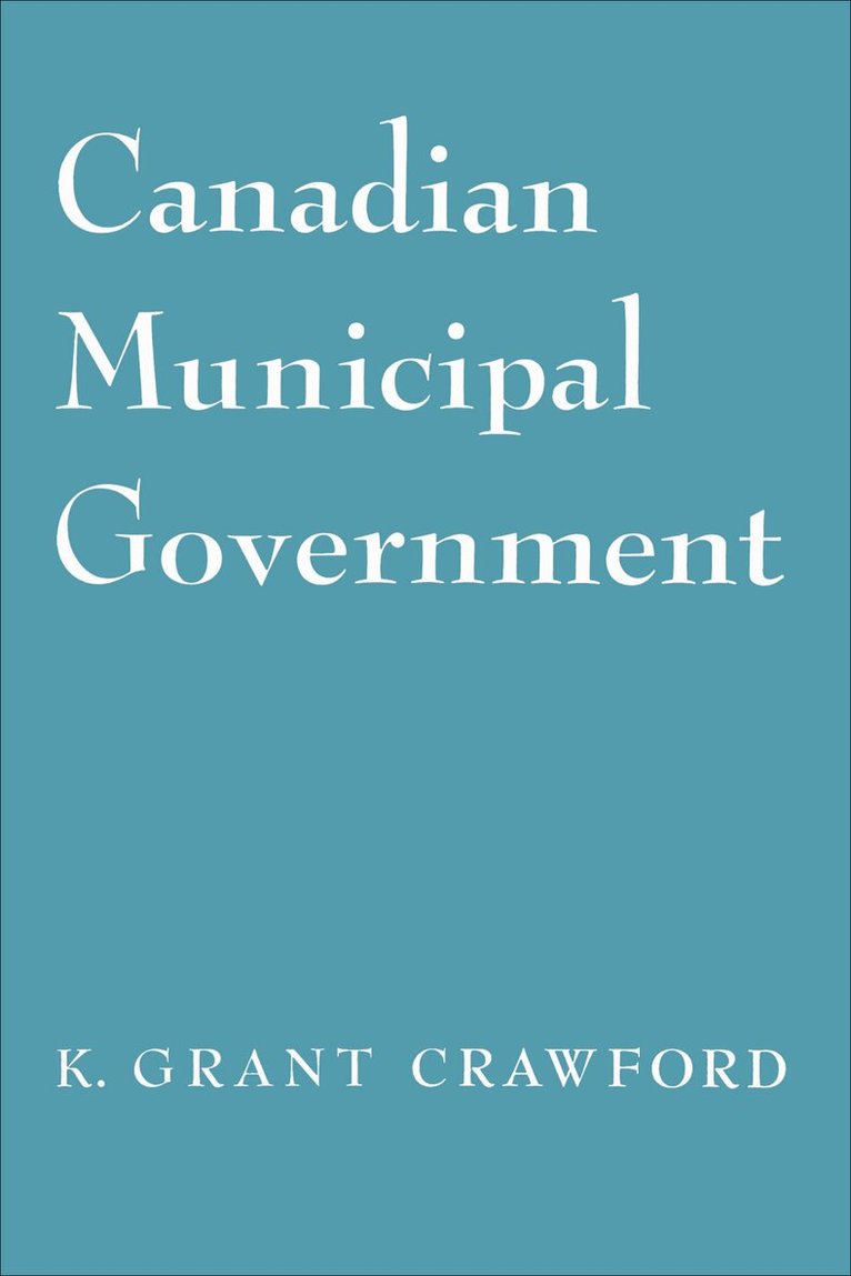 Kenneth Crawford - Canadian Municipal Government, E-bok