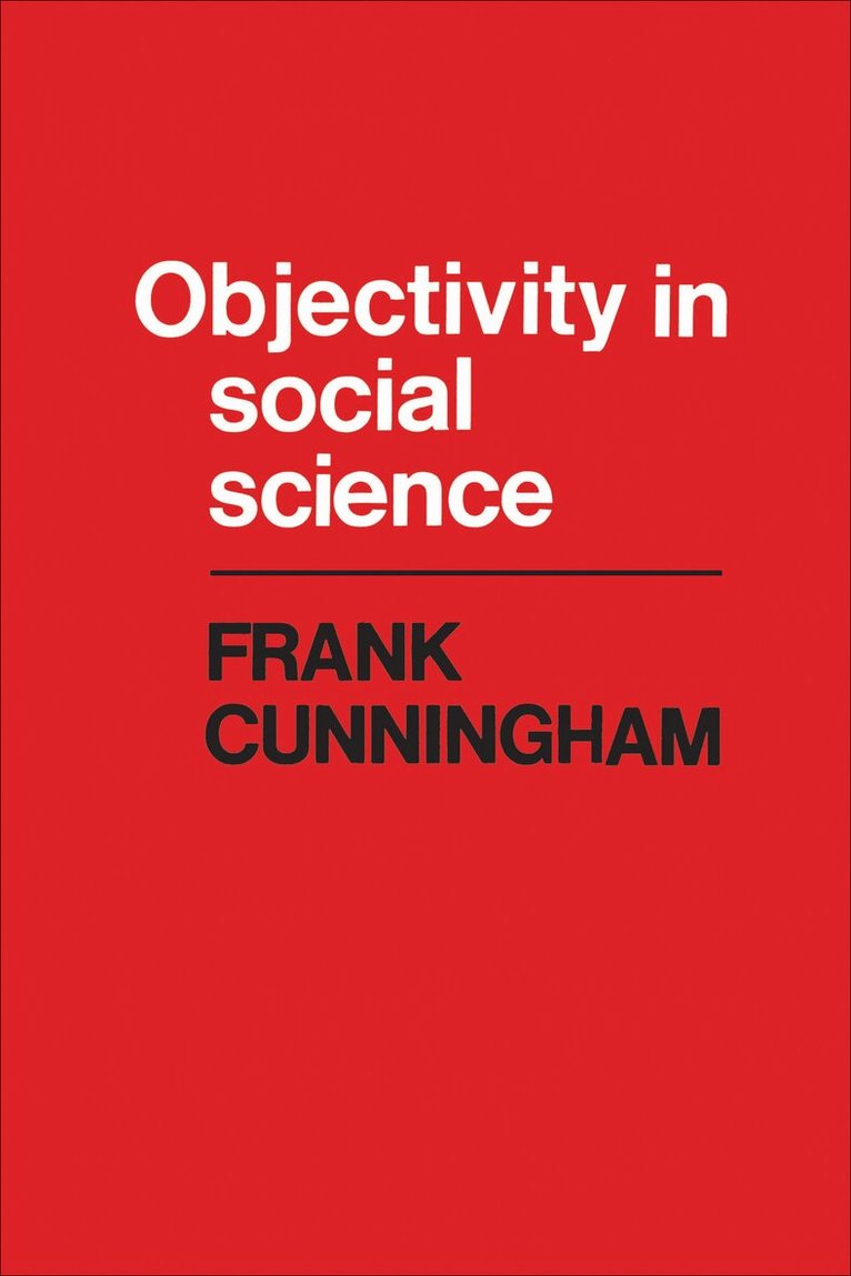 Frank Cunningham - Objectivity in Social Science, E-bok