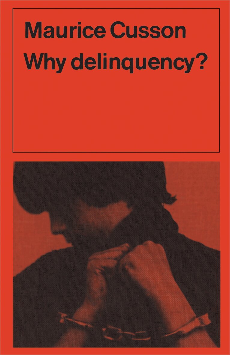 Maurice Cusson - Why Delinquency?, E-bok
