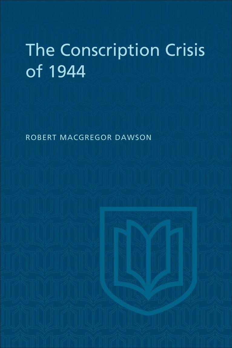 Robert Dawson - Conscription Crisis of 1944, E-bok