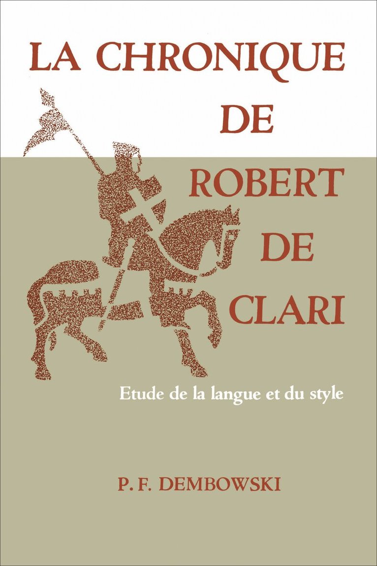 Peter Dembowski - La Chronique De Robert De Clari, E-bok